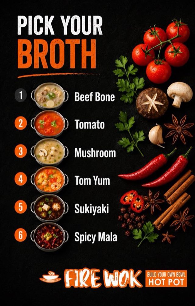 Pick your broth β Beef Bone, Tomato, Mushroom, Tom Yum, Sukiyaki, or Spicy Mala